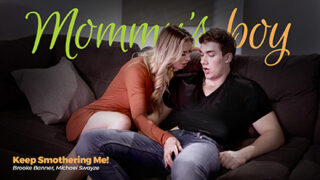 MommysBoy – Brooke Banner: Keep Smothering Me!