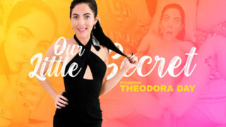 OurLittleSecret – Theodora Day: Flexible Girlfriend