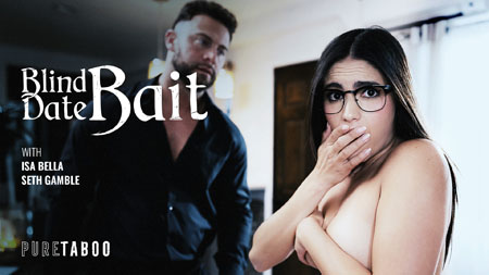 PureTaboo – Isa Bella: Blind Date Bait
