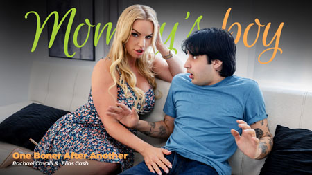 MommysBoy – Rachael Cavalli: One Boner After Another